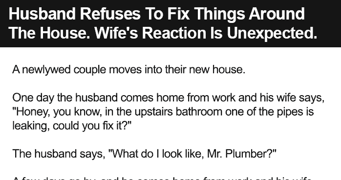 Husband Refuses To Fix Things Around The House. Wife's Reaction Is ...