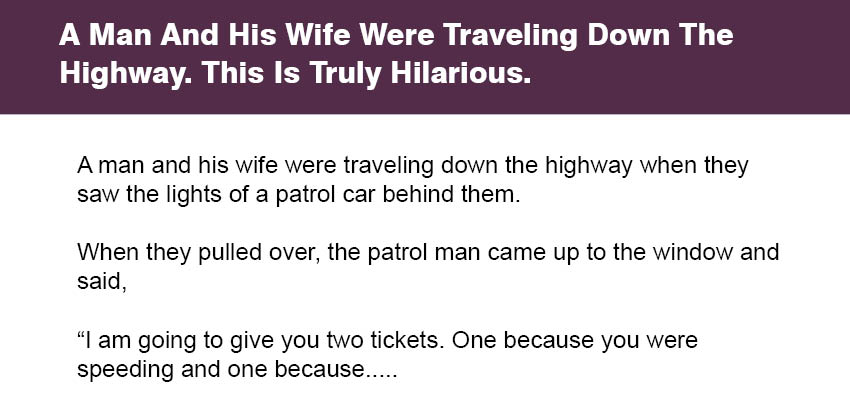 A Man And His Wife Were Traveling Down The Highway.