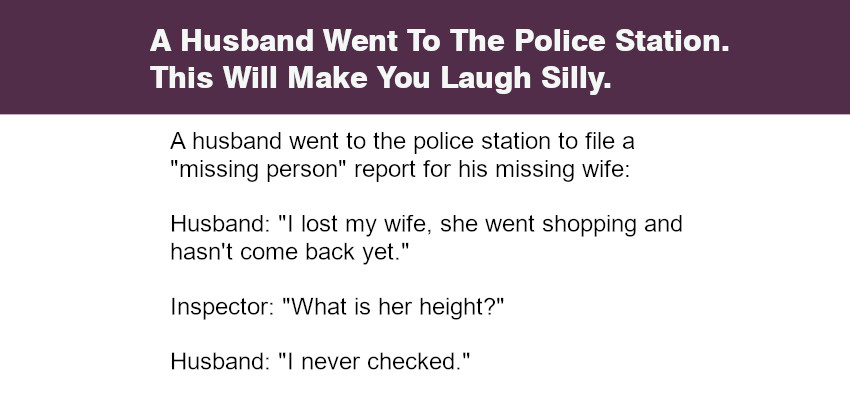 A Husband Went To The Police Station.