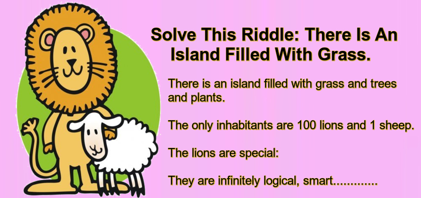 Solve This Riddle: There Is An Island Filled With Grass.